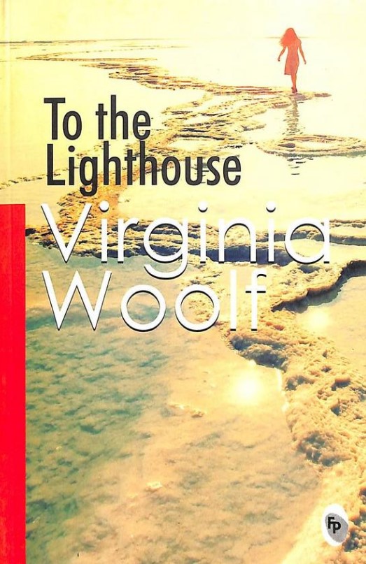 To The Lighthouse by Virginia Wolf